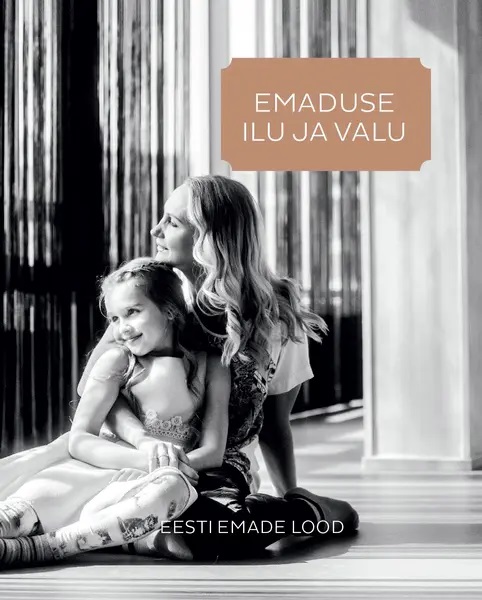 Emaduse ilu ja valu